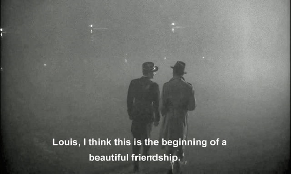 「ルイ、これが美しい友情の始まりだな」 Louis, I think this is the beginning of a beautiful friendship.