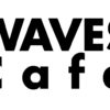 WAVES Cafe プロモーションビデオアップ&VI西東京募集開始！